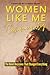 Women Like Me Community: Th...