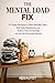 The Mental Load Fix: A Couples Workbook to Share Invisible Tasks, End Daily Resentment, and Build a True Partnership with the Full Ownership Method