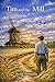Tim and the Mill