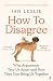 How to Disagree: Lessons on Productive Conflict at Work and Home
