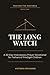 The Long Watch: A 30-Day In...