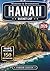Hawaii Bucket List: Discover 150 Tropical Beaches, Volcano Landscapes, Waterfall Valleys, Coastal Island Drives, Cultural Heritage Sites, and Once-in-a-Lifetime Pacific Island Adventures