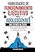 Habilidades de funcionamiento ejecutivo para adolescentes: Métodos comprobados para organizarte, vencer la procrastinación, enfocarte, ganar confianza ... en la escuela y en la vida (Spanish Edition)
