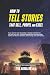 How to Tell Stories That Se...