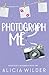 Photograph Me: A Forced Pro...