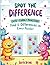 Spot the Difference: Cute & Cuddly Monsters Find 5 Differences in Every Puzzle! (Ages 4–8): Boost Focus, Observation & Problem-Solving Skills • Cute Monster Scenes for Hours of Screen-Free Fun
