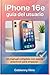 iPhone 16e guía del usuario: Un manual completo con pasos prácticos para empezar. (Spanish Edition)