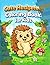 Cute Hedgehog Adventures Coloring Book: Fun and Easy Coloring Pages for Kids Ages 3-6