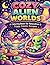 Cosy Alien Worlds: A Coloring Book for Relaxation & Trippy Cosmic Escapes (A Slice of Life)