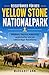 Reiseführer für den Yellow Stone Nationalpark: Wildtiere, Geysire, malerische Landschaften und ein vollständiger Reiseführer (German Edition)