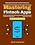 Mastering Fintech Apps: AI in Fintech | Biometric Authentication | Financial Apps Compliance | AML Compliance Fintech | Digital Payment Encryption | ... Regulations Fintech | Future Financial Tech