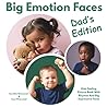 Big Emotion Faces Dad's Edition: Kids Feeling Picture Book With Rhymes And Big Expressive Faces (Rhyming Fun With Feelings)