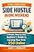 Make $50 to $200 This Weekend: 4 Proven Side Hustles for Complete Beginners (No Skills, No Startup Money, No Stress)