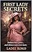 First Lady Secrets