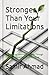 Stronger Than Your Limitations: Overcoming Learning Struggles Through Discipline, Repetition, and Structure (Mental Performance Series)