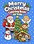 Merry Christmas Coloring Book for Kids: Holiday Coloring Book for Kids Ages 3-6 | Santa, Snowman, Nativity & Festive Christmas Fun (Bright Path Coloring Book Series)