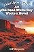 Once Upon a Time an Old Dead White Guy Wrote a Novel by Donald Paul Benjamin