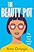 The Beauty Pot: A Teen Girl...