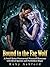 Bound to the Fae Wolf: A Fa...