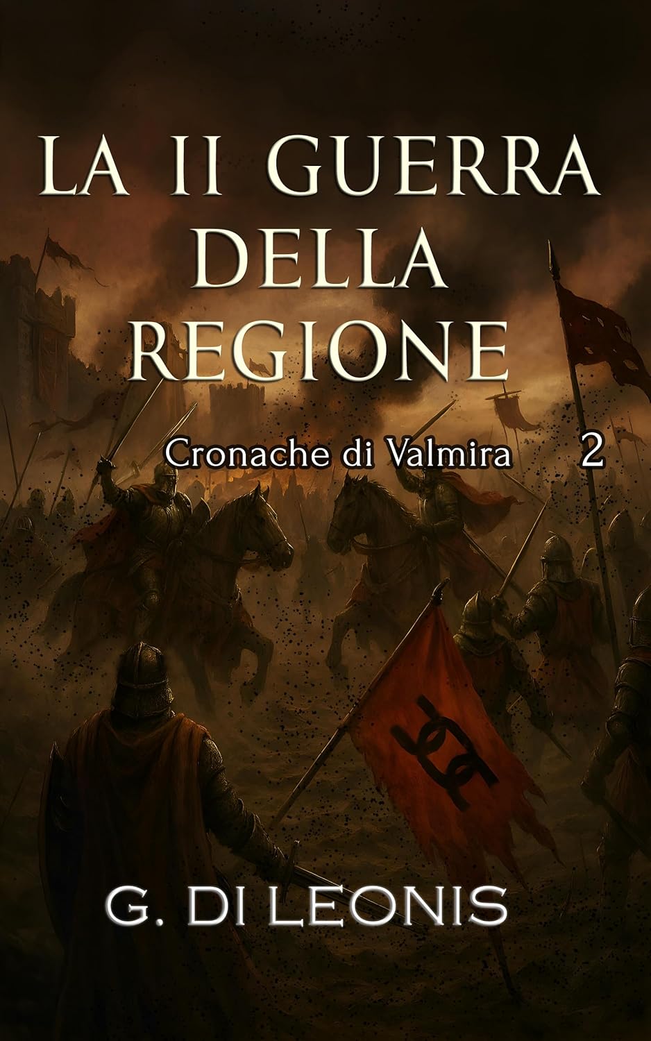 Valmira: La II guerra della regione (Cronache di Valmira #2)