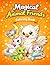 Magical Animal Friends: coloring book
