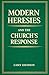 Modern Heresies and the Church's Response