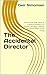 The Accidental Director: How to Add Real Value as a Board Member in a Private Company – Before You Know What You’re Doing (The Practitioner's Library)