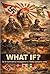 WHAT IF: Se la Germania, il Giappone e l'Italia avessero Vinto (Italian Edition)