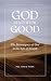 God Meant it for Good: The ...
