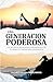 UNA GENERACIÓN PODEROSA: Los Secretos Revelados Para Reproducir El Reino De Dios En Esta Generación (Spanish Edition)