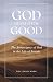 God Meant it for Good: The ...