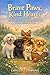Brave Paws, Kind Hearts: A charming forest adventure about friendship, bravery & finding the way home (The Brave Little Animal Tales)