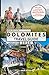 DOLOMITES TRAVEL GUIDE: Discover Dolomites Like a Pro: Must-See Sights, Secret Spots, Culture, Easy Itineraries & Money-Saving Hacks for Every Traveler.
