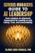 Serious Managers Guide to AI Leadership by C Louis-Charles