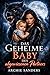 Das geheime Baby des abgewiesenen Partners: Eine schwangere Vertragsheirat-Romanze (German Edition)