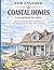 NEW ENGLAND COASTAL HOMES COLORING BOOK FOR ADULTS: Cape Cod Cottages, Maine Lighthouses & Charming Seaside Towns to Color and Relax