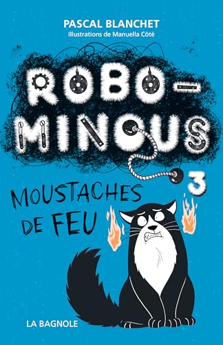 Robominous 3: Moustaches de feu (NON CLASSE) (French Edition)