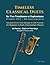 Timeless Classical Duets for Bb Trombone or Euphonium (Treble Clef): 16 Pieces in Two Keys for Beginner to Intermediate Players – Flexible Duet ... Brass Duet Collection – Trombone & Euphonium)