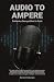 Audio to Ampere: Batteries ...