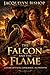 The Falcon and the Flame: A Story of Faith, Conscience, and Freedom