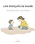 Los porqués de mamá: Descubrimos juntos lo que sentimos (Spanish Edition)