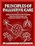 PRINCIPLES OF PALLIATIVE CARE: Advanced Clinical Integration of Pain Mechanisms, Multisystem Symptom Burden, and Comprehensive Supportive Therapeutics