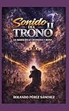 Sonido del Trono II: La Adoración que despierta el Cielo (Ministerio) (Spanish Edition)