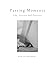 Passing Moments: Life, Gesture and Presence