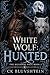 The White Wolf – Hunted by CK Bluvshtein