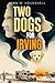 TWO DOGS FOR IRVING