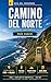 CAMINO DEL NORTE 2026: Guía Completa del Tramo Vasco | De Irún a Bilbao Paso a Paso | Mapas, Alojamientos y Consejos del Peregrino: De Irún a Bilbao Etapa ... del Norte 2026 nº 1) (Spanish Edition)