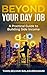 Beyond Your Day Job: A Practical Guide to Building Side Income