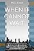 WHEN IT CANNOT WAIT: The Executive Playbook for Crisis Command, Security Governance, and Organisational Survival in a Fractured World For CSOs, CEOs, ... Will Not Get a Second Chance to Be Prepared