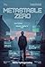 Metastable Zero: A LitRPG Satire Where the Universe Runs on Bad Code